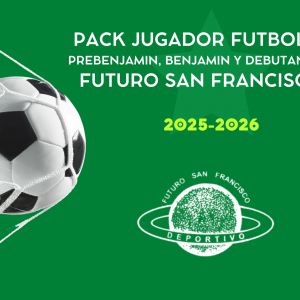 Pack Fútbol 7 jugador Prebenjamín, Benjamín y Debutante  FUTURO SAN FRANCISCO