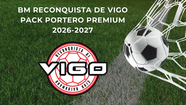 PACK PORTERO PREMIUM BM RECONQUISTA DE VIGO 26/27